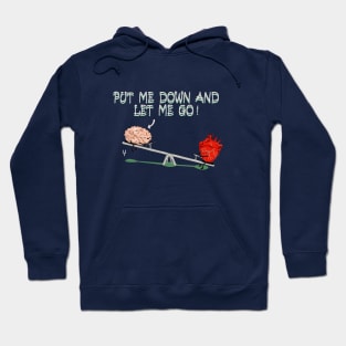 Heart and mind struggle Hoodie